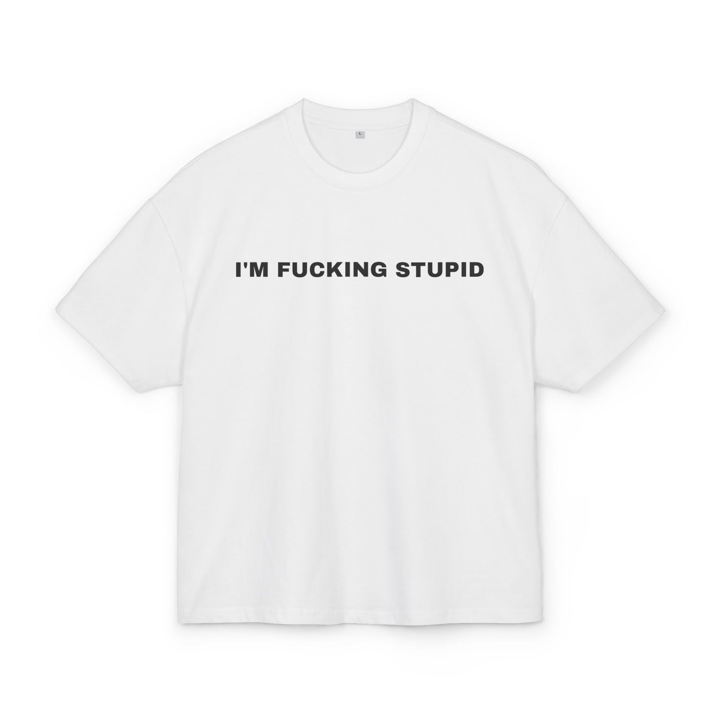 I'M FKIN STUPID TEE